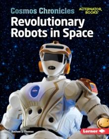 Revolutionary Robots in Space