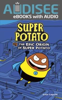 The Epic Origin of Super Potato : Book 1