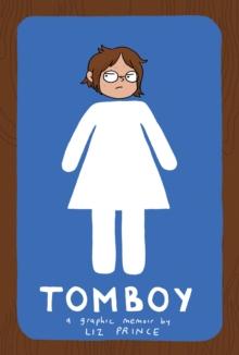 Tomboy : A Graphic Memoir