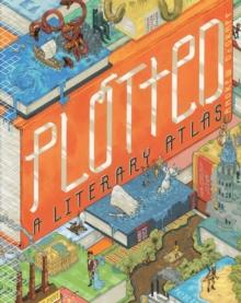 Plotted : A Literary Atlas