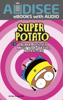 Super Potato's Mega Time-Travel Adventure : Book 3