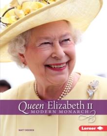 Queen Elizabeth II : Modern Monarch