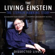 The Living Einstein : The Stephen Hawking Story