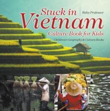 Stuck in Vietnam - Culture Book for Kids | Children's Geography & Culture Books