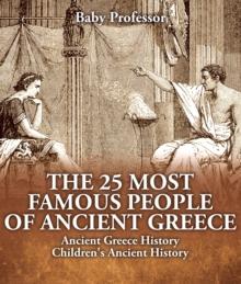 The 25 Most Famous People of Ancient Greece - Ancient Greece History | Children's Ancient History