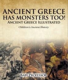 Ancient Greece Has Monsters Too! Ancient Greece Illustrated | Children's Ancient History