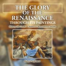 The Glory of the Renaissance through Its Paintings : History 5th Grade | Children's Renaissance Books