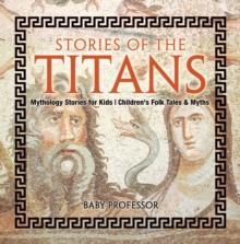 Stories of the Titans - Mythology Stories for Kids | Children's Folk Tales & Myths