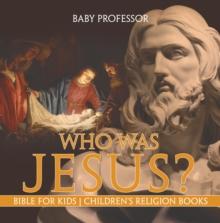 Who Was Jesus? Bible for Kids | Children's Religion Books