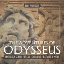 The Adventures of Odysseus - Mythology Stories for Kids | Children's Folk Tales & Myths