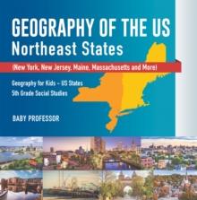 Geography of the US - Northeast States - New York, New Jersey, Maine, Massachusetts and More) | Geography for Kids - US States | 5th Grade Social Studies