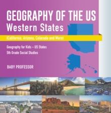 Geography of the US - Western States (California, Arizona, Colorado and More | Geography for Kids - US States | 5th Grade Social Studies