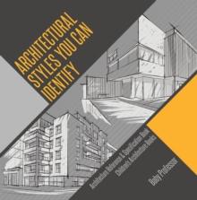 Architectural Styles You Can Identify - Architecture Reference & Specification Book | Children's Architecture Books