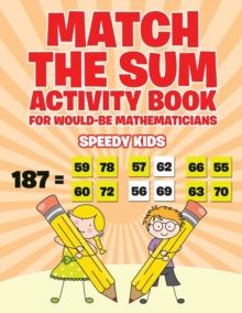 Match the Sum Activity Book for Would-Be Mathematicians