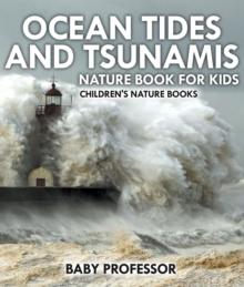 Ocean Tides and Tsunamis - Nature Book for Kids | Children's Nature Books