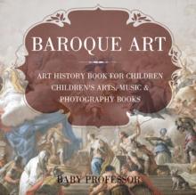 Baroque Art - Art History Book for Children | Children's Arts, Music & Photography Books