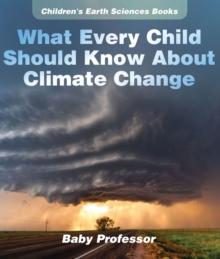 What Every Child Should Know About Climate Change | Children's Earth Sciences Books