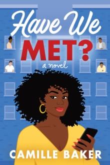 Have We Met? : A Novel