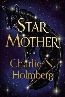 Star Mother : A Novel