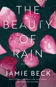 The Beauty of Rain : A Novel