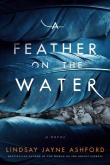 A Feather on the Water : A Novel