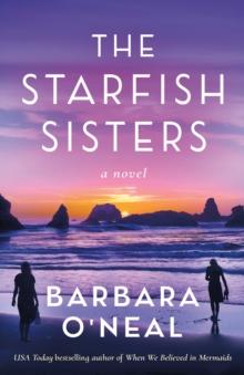 The Starfish Sisters : A Novel