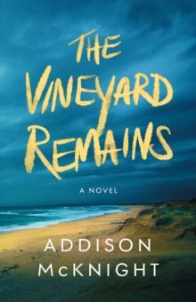 The Vineyard Remains : A Novel