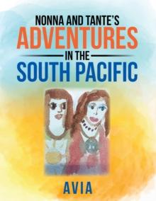 Nonna and Tante'S Adventures in the South Pacific