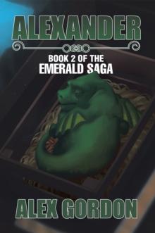 Alexander : Book 2 of the Emerald Saga