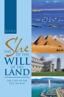 The She of the Will of the Land : The Lady of the Tell-Me-Why