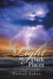 A Light in Dark Places : The Book of Shadows