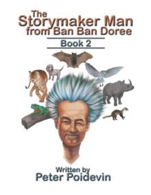 The Storymaker Man from Ban Ban Doree : Book 2