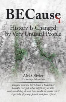 Because : History Is Changed by Very Unusual People