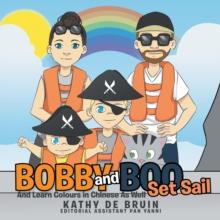 Bobby and Boo Set Sail : And Learn Colours in Chinese as Well