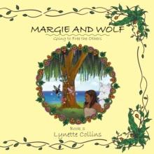 Margie and Wolf Book 3 : Going to Free the Others