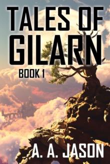 Tales of Gilarn : Book 1