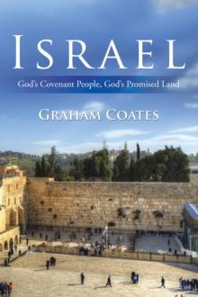 Israel : God'S Covenant People, God'S Promised Land