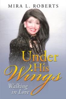 Under His Wings : Walking in Love