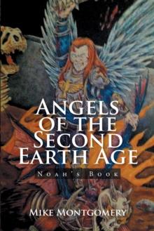 Angels of the Second Earth Age : Noah'S Book