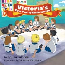 Victoria'S First Year of Kindergarten