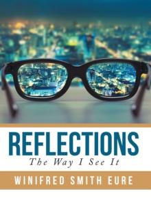 Reflections : The Way I See It