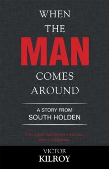 When the Man Comes Around : A Story from South Holden