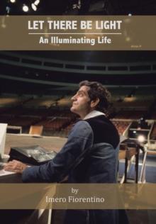 Let There Be Light : An Illuminating Life