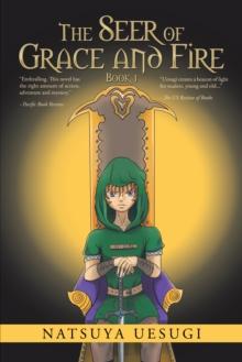 The Seer of Grace and Fire : Book 1