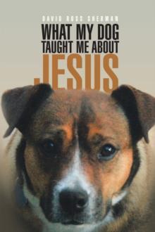 What My Dog Taught Me About Jesus