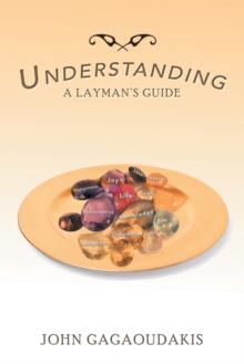 Understanding : A Layman'S Guide