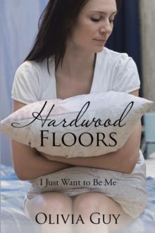 Hardwood Floors : I Just Want to Be Me