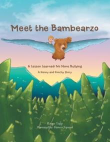 Meet the Bambearzo : A Lesson Learned: No More Bullying