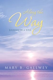 Along the Way : Journey of a Soul