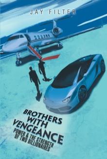 Brothers with Vengeance : Power & the Strength of Two Billionaires